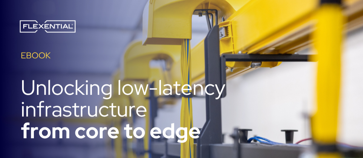 EBOOK Unlocking low-latency infrastructure from core to edge